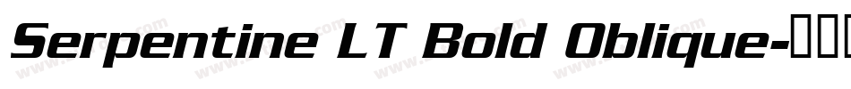 Serpentine LT Bold Oblique字体转换